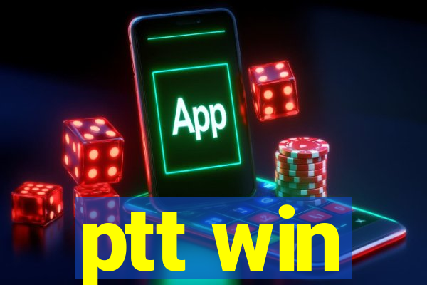 ptt win